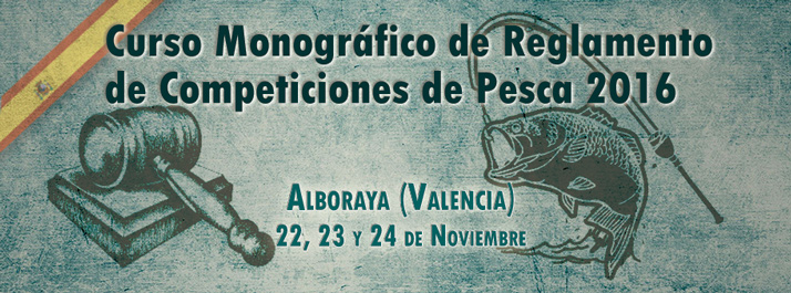 CURSO MONOGRÁFICO DE REGLAMENTO DE COMPETICIONES DE PESCA